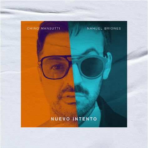 Chino Mansutti y Nahuel Briones presentan “NUEVO INTENTO”